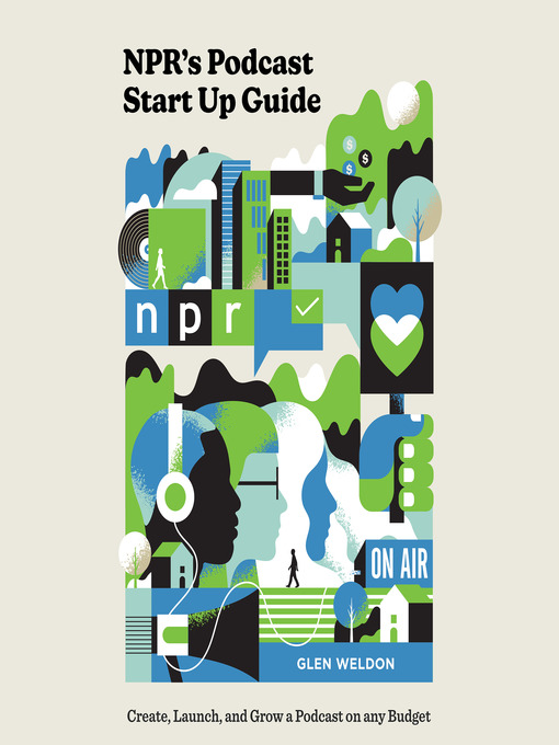 Title details for NPR's Podcast Start Up Guide by Glen Weldon - Wait list